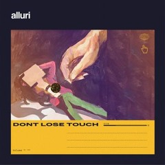 Alluri-Don't Lose Touch