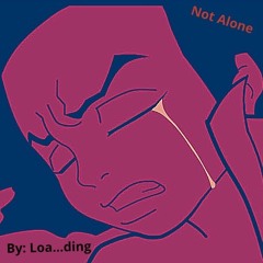 Not Alone