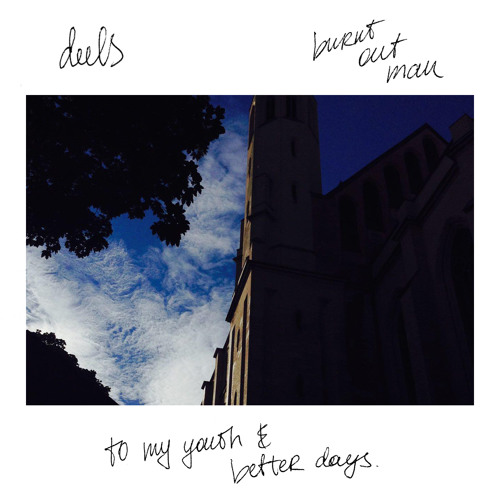 to my youth and better days (prod. by dǝǝls)
