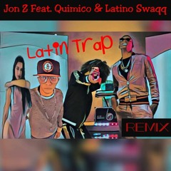 Jon Z Ft. Quimico Y Latino Swaqq - Latin Trap Remix