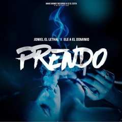 Prendo - Joniel ft. Ele A El Dominio (Prod. EZ Made Da Beat)