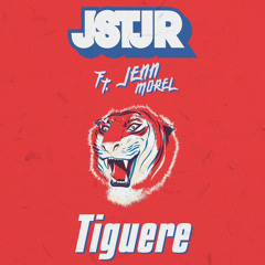 JSTJR - Tiguere (feat. Jenn Morel)