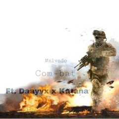 Com-bat ft. Daayvx x Katana