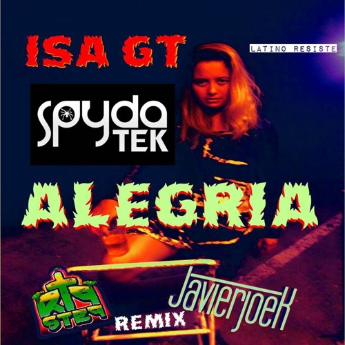 SpydaT.E.K - Si Me Dices (Random) ft. Isa GT (JavierjoeK & Ripstep "Funk" Flip) [LATINO RESISTE]