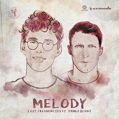 Lost Frequencies ft. James Blunt - Melody (Fetzki Remix) FREE DOWNLOAD = BUY