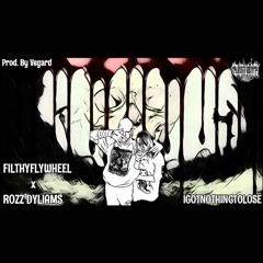 FILTHYFLYWHEEL x ROZZ DYLIAMS - IGOTNOTHINGTOLOSE (prod. by Vegard)