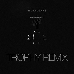 Wuki - Chop It (Trophy Remix)