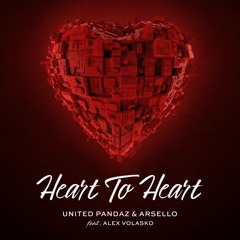 ★ United Pandaz & Arsello - Heart To Heart (feat. Alex Volasko)[RADIO]
