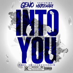 Into You ft. JoeMari (Prod. By Smileswashannin)
