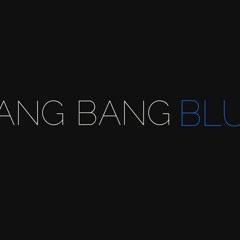 Bang Bang Blue - Love Is A Lie (Music/lyrics: Beth Hart)