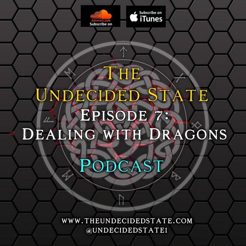 EP #7 =Dealing with Dragons