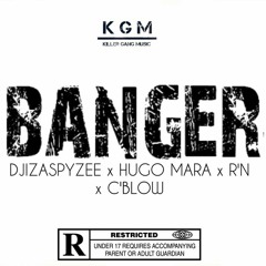 BANGER - DjizasPyzee × Hugo Mara × R'N × C'BLOW