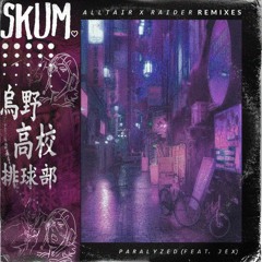 Alltair, Raider ft. Jex - Paralyzed (SKUM Remix)