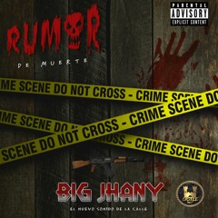 Big Jhany - Rumor De Muerte
