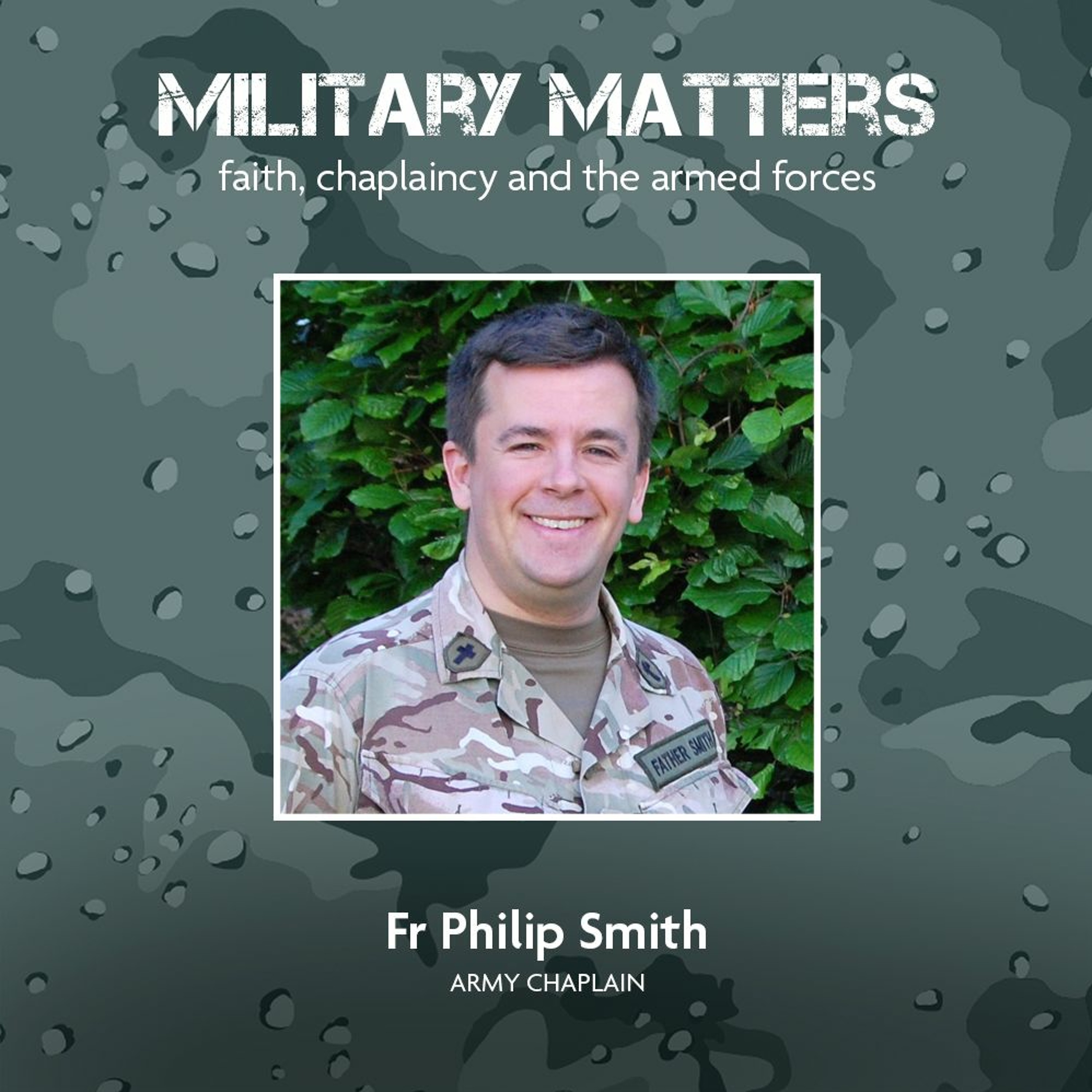 Father Philip Smith gives his take on life as an Army Chaplain episode artwork