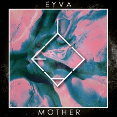 EYVA - Mother
