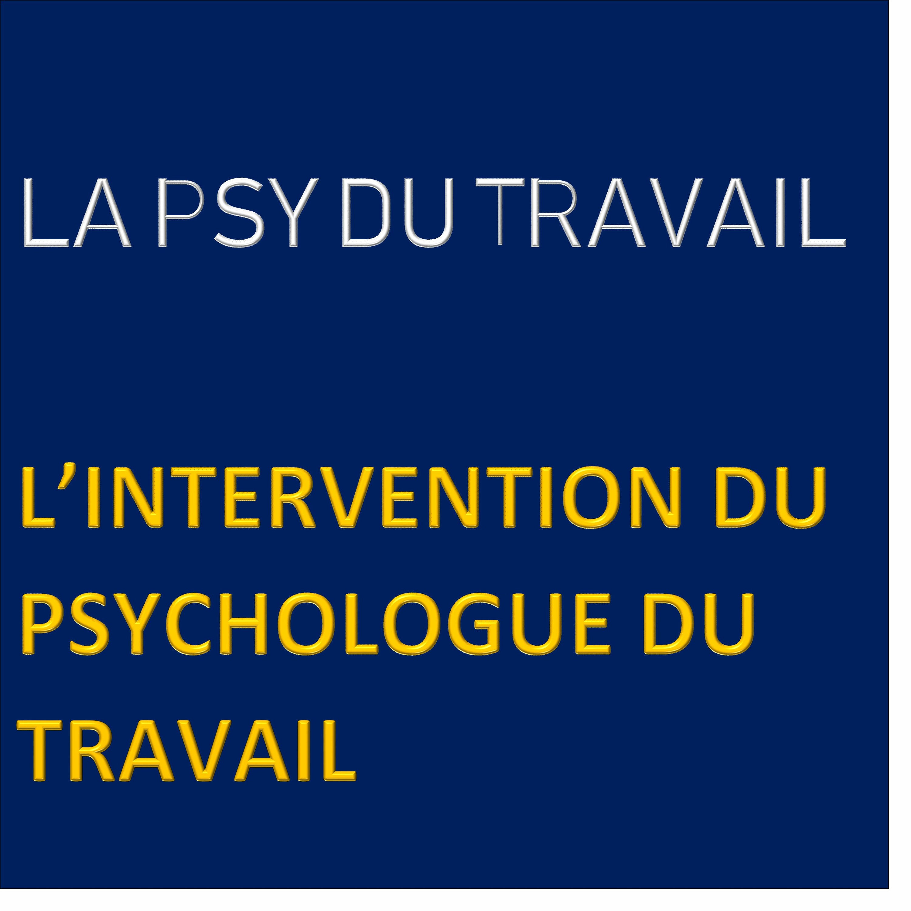 L'intervention du psychologue du travail