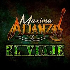 El Viaje - Máxima Alianza