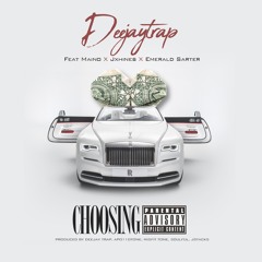 Choosing (feat. DeeJay Trap, Maino, Jxhines & Emerald Sarter) - Single