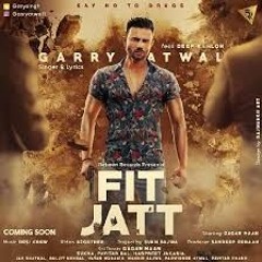 Fit Jatt     Garry Atwal ft.Desi Crew (orginal)