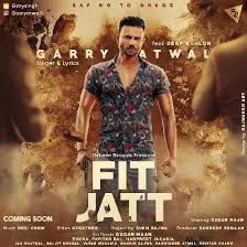 Fit Jatt Garry Atwal ft.Desi Crew (orginal)