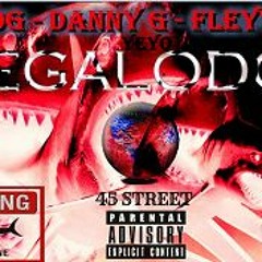 J Dog - Danny G - Fleyvor & Yeyo - Megalodon