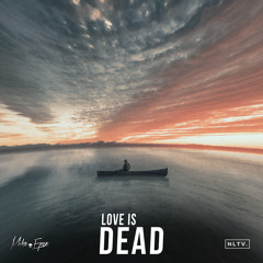 4B X Junkie Kid - Love Is Dead (Mike Epsse Edit)