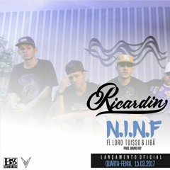 Ricardin - N.I.N.F (ft. Libã, Lorde Toisso)