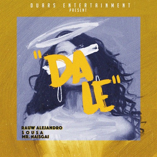 DALE - Rauw Alejandro x Sousa (Prod. by Mr.Naisgai)