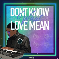 Ness - Don't Know What Love Mean (432 Hz)
