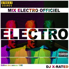 Official Street Sounds Electro Mix | DJ X-Rated