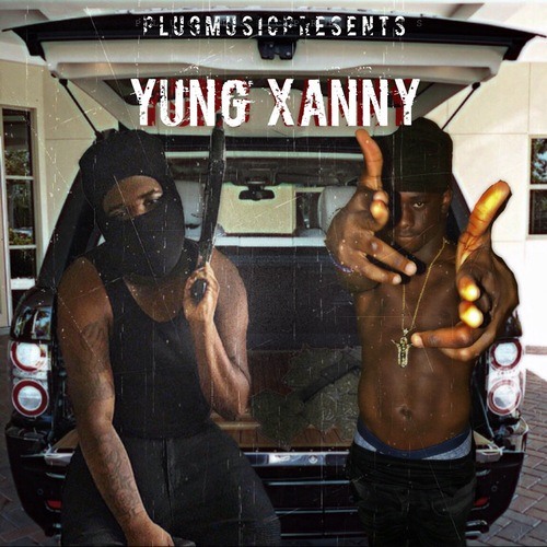 XanMan & YungManny - Hey Xan
