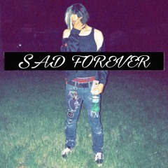 Sad Forever (prod. RichBan$)