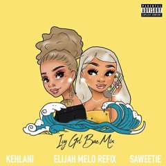 Saweetie x Kehlani - ICY GRL Bae Mix (Elijah Melo Refix)