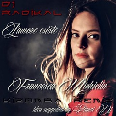L'Amore esiste - Kizomba Remix - Dj Radikal feat Gianni Dj