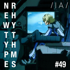 Newtype Rhythms #49 - Special Guest: Nikita Zabelin