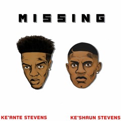 Ke'Ante & Ke'Shaun Stevens - Missing