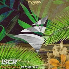 Iscr - Matapalo (Alpha Instinct Remix)