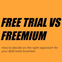 Free Trial Vs Freemium