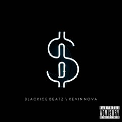 Blackice Beatz & KEVIN NOVA - $$$