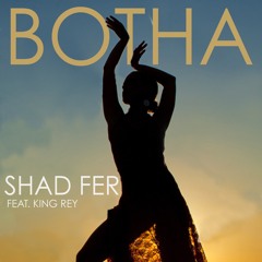 Botha ft. King Rey [Official Single]