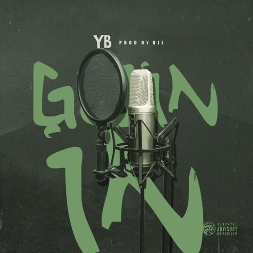 YB - GOING IN (PRODBY DJL)