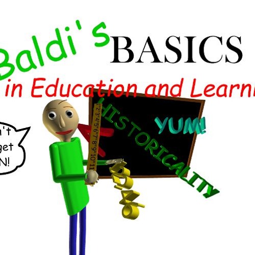 Stream ♪ BALDI'S BASICS THE MUSICAL (unoficial) by Vlad Ro