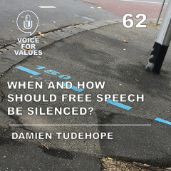 Voice for Values - When and how should free speech be silenced?