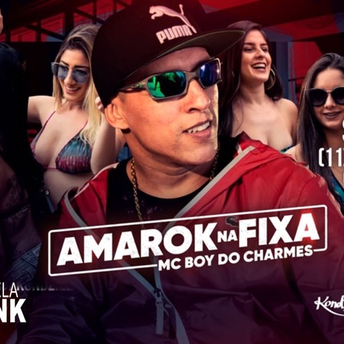 MC Boy Do Charmes - Amarok Na Fixa (Djay W) Lançamento 2018
