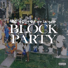 UNO FOSTER- BLOCK PARTY Ft LIL BABY