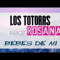 Los Totoras Bebe de Mí Feat Rosana