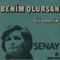 Şenay - Benim Olursan (1971)