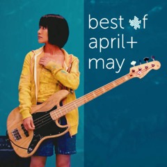 Best of April + May 2018