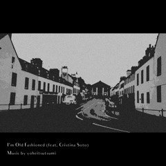 I'm Old Fashioned (feat. Cristina Soto)